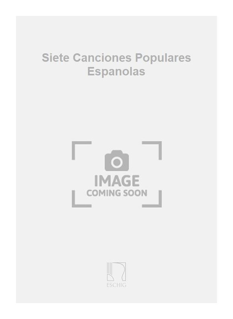 Siete Canciones Populares Espanolas